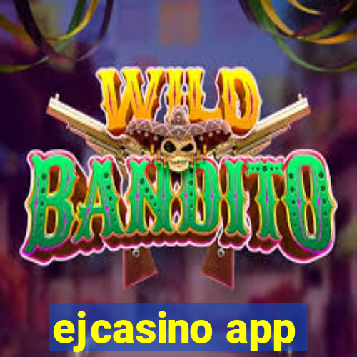 ejcasino app